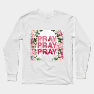 Pray Christian Flowers Long Sleeve T-Shirt